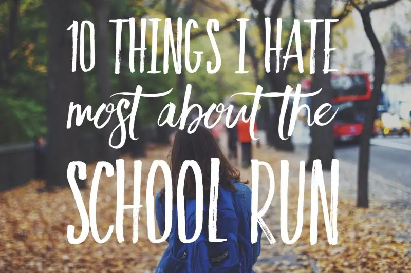 10 things I hate about the school run