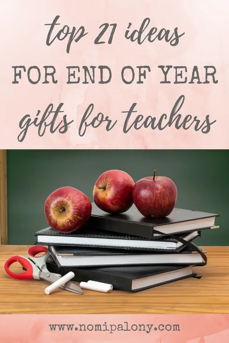 Top 21 Ideas For End Of Year Gifts For Teachers Nomipalony