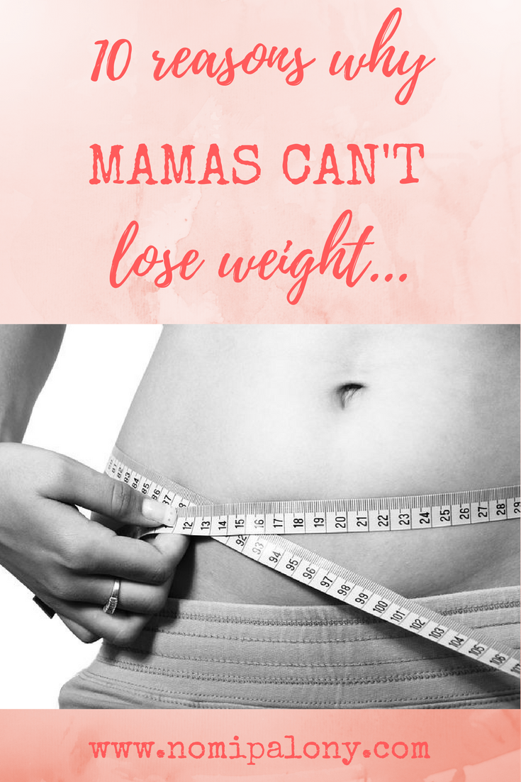 All so true and funny. 10 reasons why it's impossible to lose weight once you are a mama...