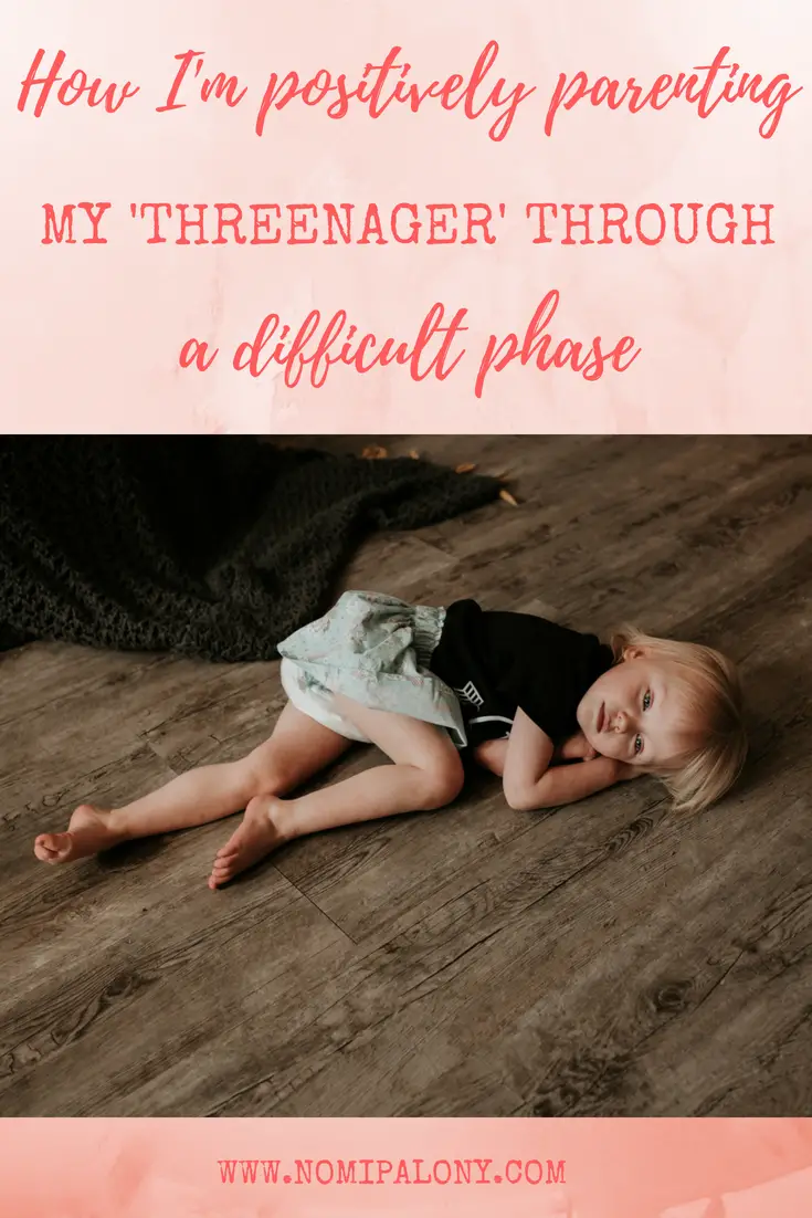 How I'm positively parenting my 'threenager' through a difficult phase