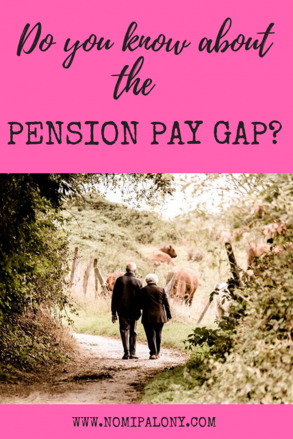 What Do You Know About The Pension Pay Gap? #empoweryourfuture - Nomipalony