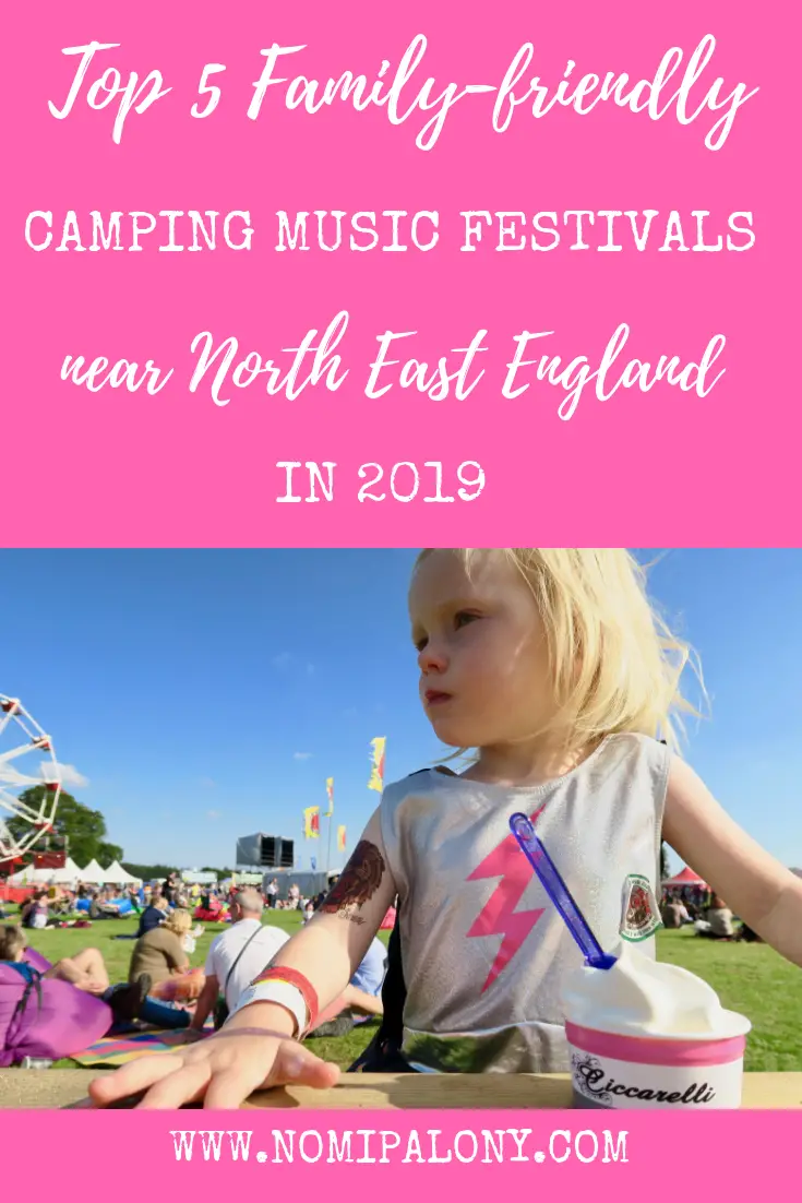 Top 5 family friendly music camping festivals near North East England in 2019