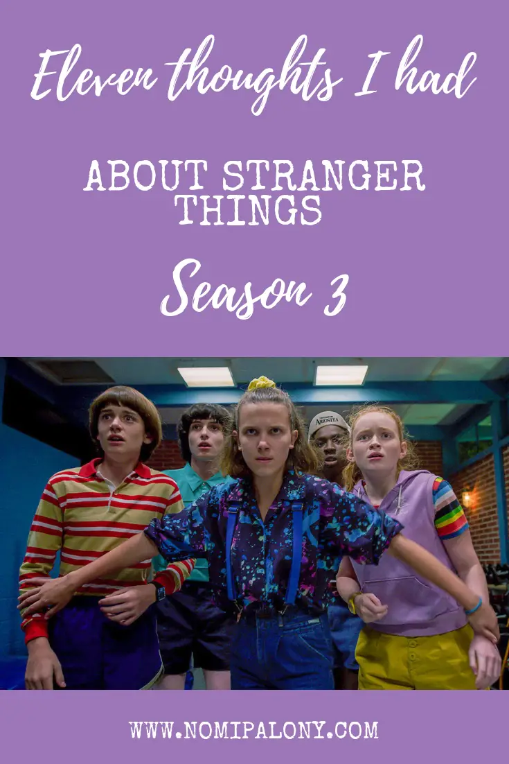 Eleven thoughts I had about Stranger Things Season 3